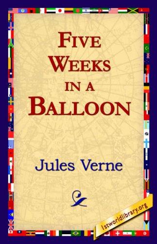 Jules Verne: Five Weeks in a Balloon (Hardcover, 1st World Library - Literary Society)