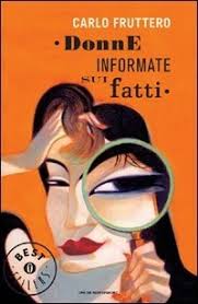 Carlo Fruttero: Donne informate sui fatti (Italian language, 2006, Mondadori)