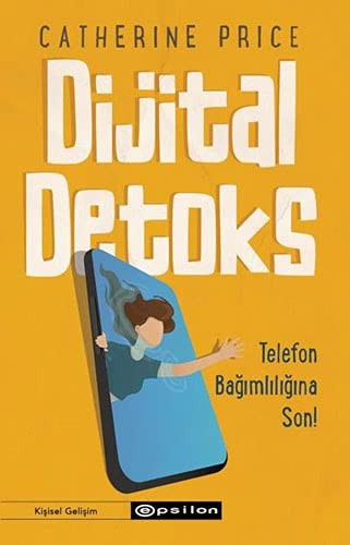 Catherine Price: Dijital Detoks (Paperback, Epsilon Yayinevi)