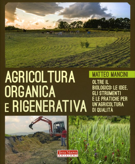 Matteo Mancini: Agricoltura Organica e Rigenerativa (Paperback, 2024, Terra Nuova Edizioni)