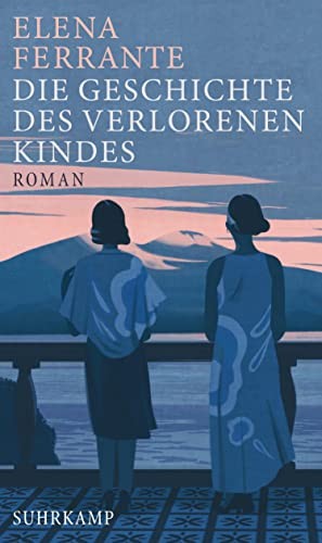 Elena Ferrante: Die Geschichte des verlorenen Kindes (Hardcover, Suhrkamp Verlag)