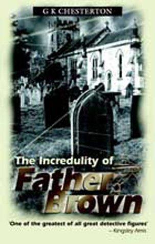 G. K. Chesterton: The Incredulity of Father Brown (Paperback, House of Stratus)