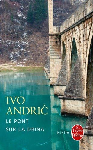 Ivo Andrić: Le Pont sur la Drina (French language, 1999)