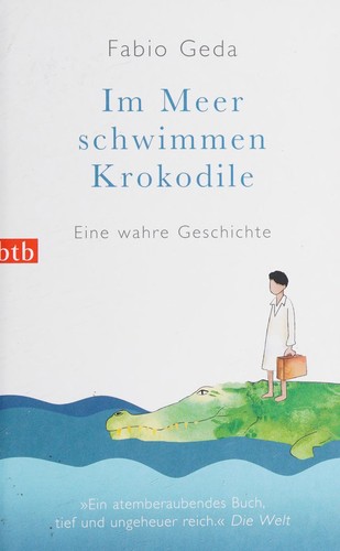 Fabio Geda: Im Meer schwimmen Krokodile (Paperback, german language, 2013, btb)