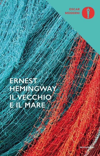 Ernest Hemingway: Il vecchio e il mare (Paperback, Italian language, 2016, Mondadori)