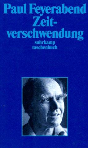 Paul Feyerabend: Zeitverschwendung. (Paperback, German language, Suhrkamp)