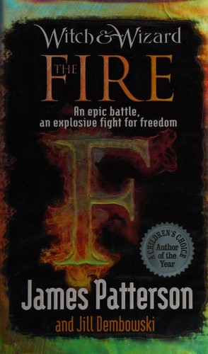 James Patterson, Jill Dembowski: Fire (2011, Young Arrow)