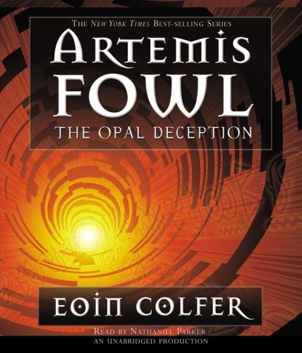 Eoin Colfer: The Opal Deception (Artemis Fowl, Book 4) (AudiobookFormat, Listening Library (Audio))