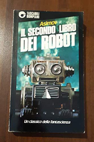 Isaac Asimov: Il secondo libro dei robot (Tascabili narrativa) (Italian language, 1984)