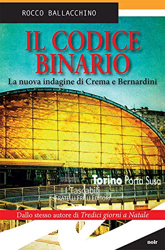 Rocco Ballacchino: Il codice binario (EBook, Italiano language, 2018, Fratelli Frilli)