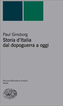 Paul Ginsborg: Storia d’Italia dal dopoguerra a oggi (Paperback, Italian language, 2006, Einaudi)