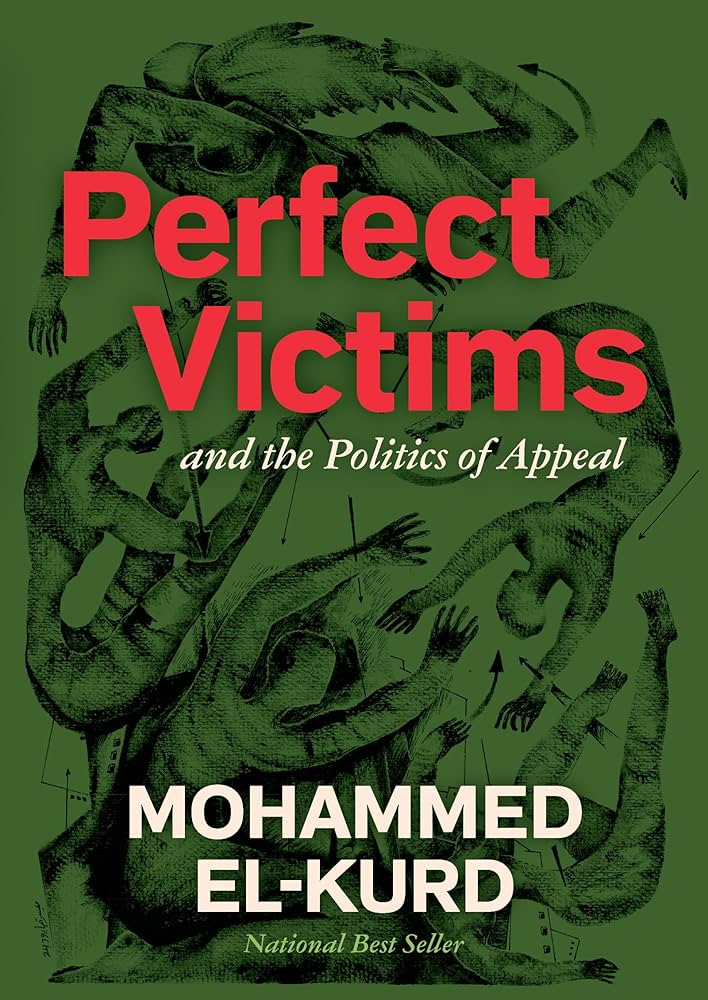 Mohammed El-Kurd: Perfect Victims (2025, Haymarket Books)