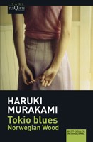 Haruki Murakami: Tokio Blues: Norwegian Wood (Paperback, Spanish language, 2007, Tusquets editores)