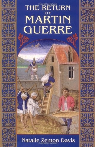 Natalie Zemon Davis: The return of Martin Guerre. (1983, Harvard University Press)