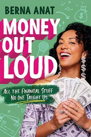 Berna Anat: Money Out Loud