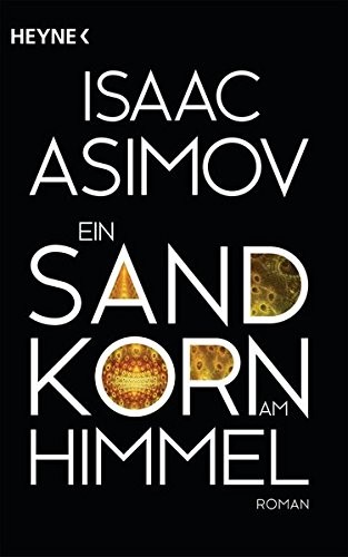 Isaac Asimov: Ein Sandkorn am Himmel (Paperback, Heyne Verlag)