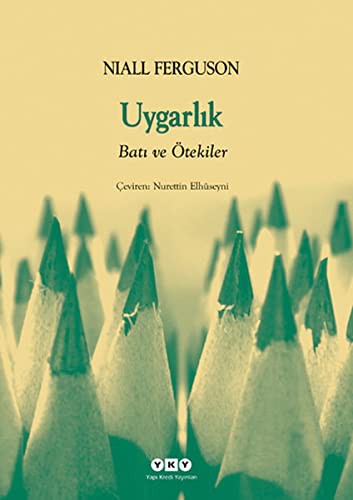 Niall Ferguson: Uygarlik Bati Ve Ötekiler (Paperback, Yapi Kredi)