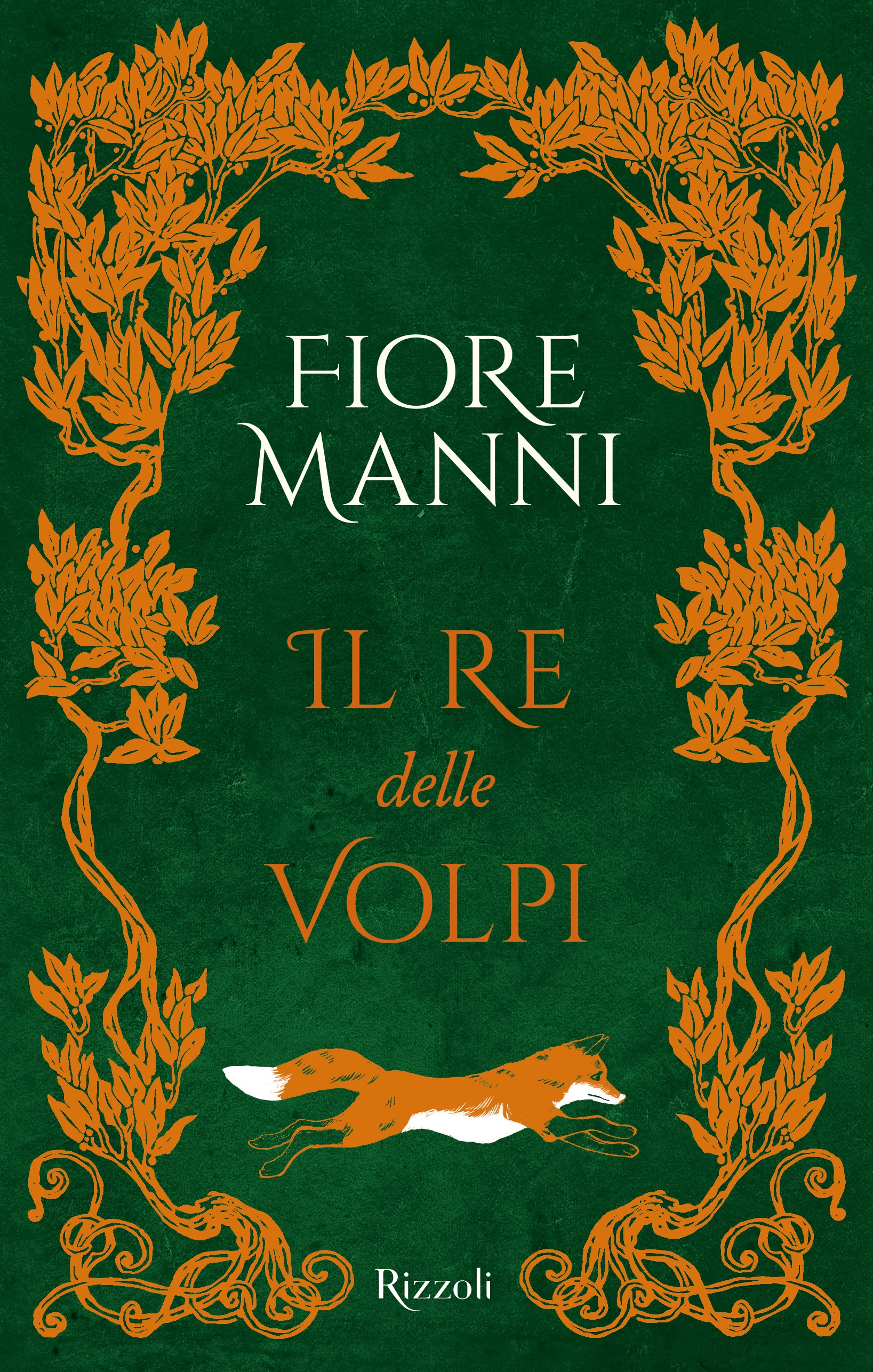 Fiore Manni: Il Re delle Volpi (Hardcover, italiano language, Rizzoli)