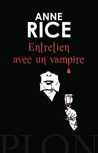 Anne Rice: Entretien avec un vampire (French language, 2012, Plon)