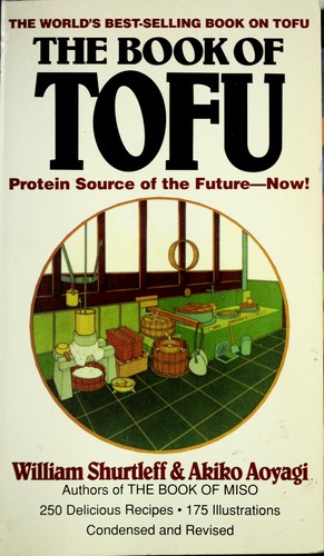 William Shurtleff: The book of tofu, volume I (1988, Ballantine Books)