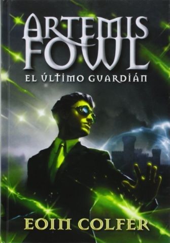 Eoin Colfer: El último guardián (Paperback, Spanish language, Montena)