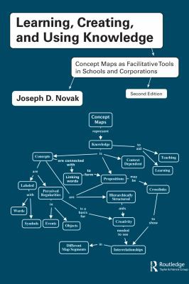 Joseph D. Novak: Learning, creating, and using knowledge (2010, Routledge)