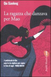 Xiaolong Qiu, Qiu Xiaolong: La ragazza che danzava per Mao (Italian language, 2012)