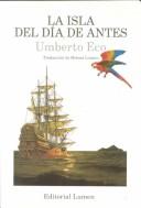 Umberto Eco: Las isla del dia de antes (Spanish language, 1995, Editorial Lumen, S.A.)