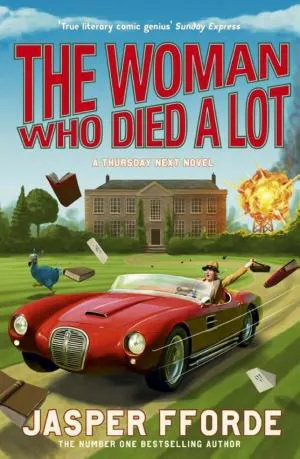 Jasper Fforde: The woman who died a lot: a Thursday Next novel (Thursday Next, #7) (2012, Hodder & Stoughton)