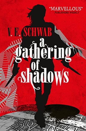 V. E. Schwab: A Gathering of Shadows (A Darker Shade of Magic) (Titan Books Ltd)