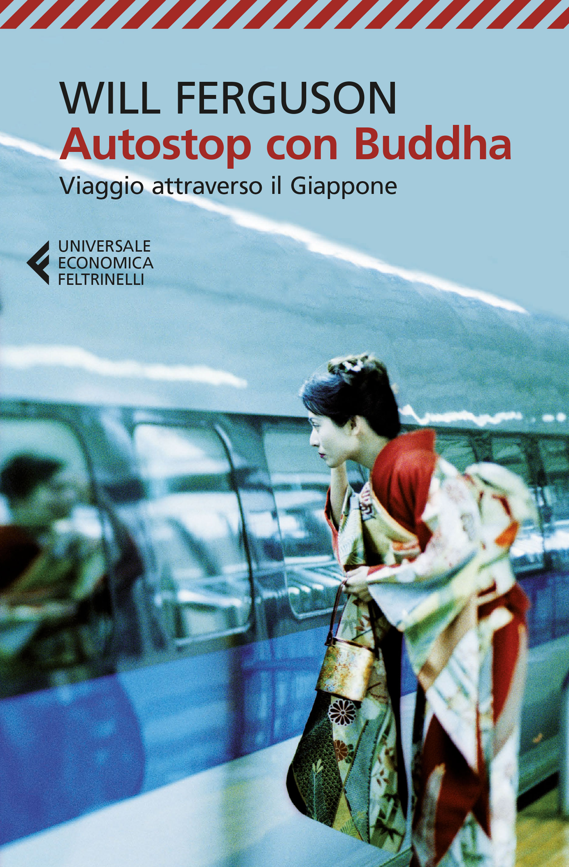 Will Ferguson: Autostop con Buddha (Paperback, Italiano language, 2012, Feltrinelli)