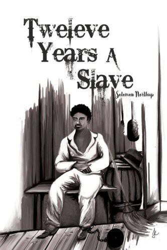 Solomon Northup: 12 Years A Slave (Paperback, CreateSpace Independent Publishing Platform)