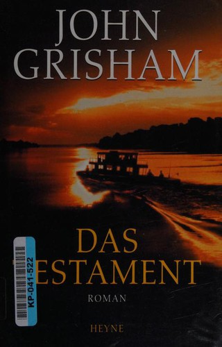 John Grisham: Das Testament (Hardcover, German language, Wilhelm Heyne Verlag GmbH & Co KG)