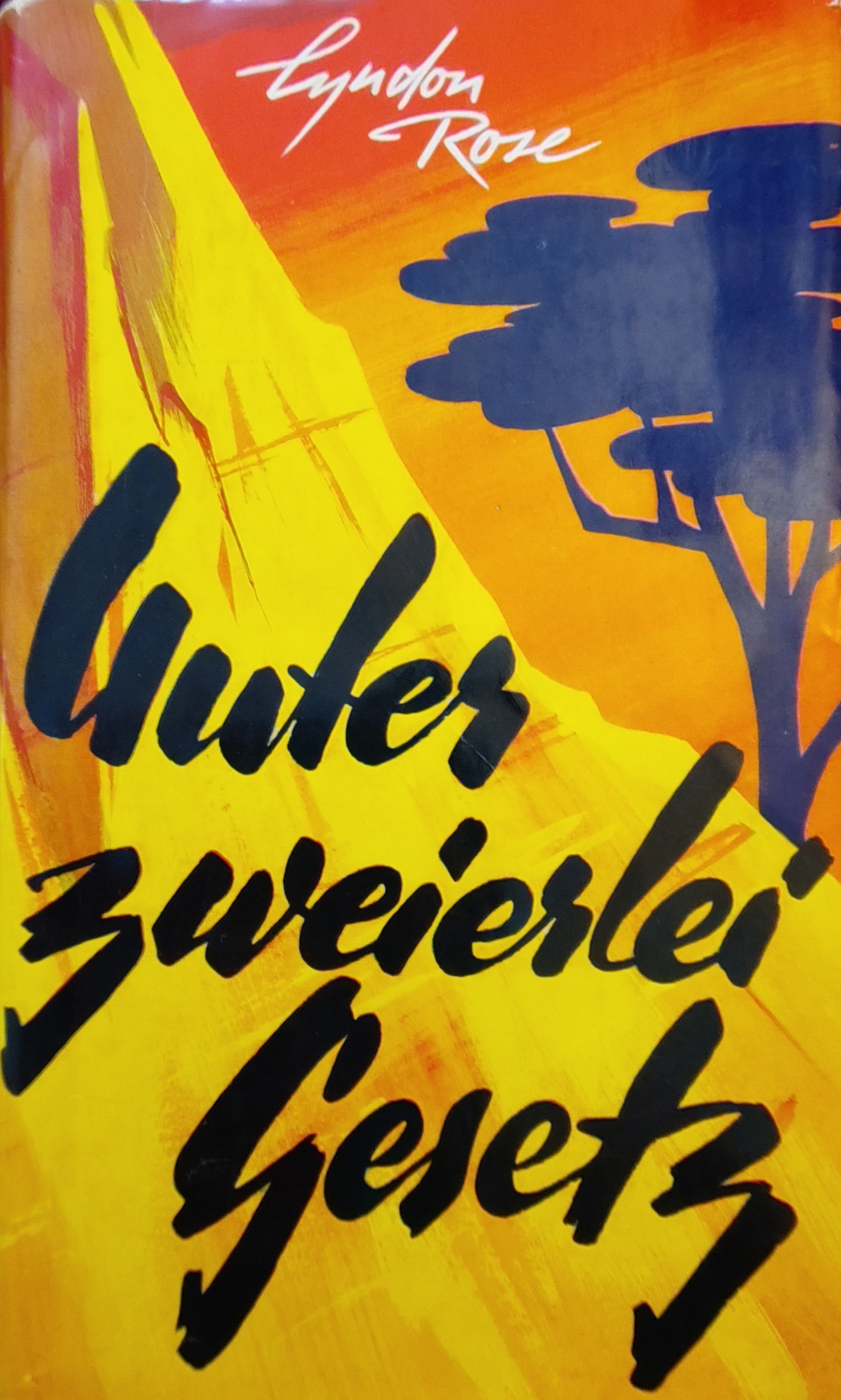 Lyndon Rose: Unter zweierlei Gesetz (Hardcover, german language, 1961, R. Brockhaus)