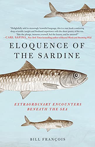 Bill François, Antony Shugaar: Eloquence of the Sardine (Hardcover, 2021, St. Martin's Press)