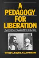 Ira Shor: A pedagogy for liberation (1987, Bergin & Garvey Publishers)