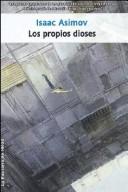 Isaac Asimov: Los Propios Dioses (Paperback, Spanish language, La Factoria de Ideas)