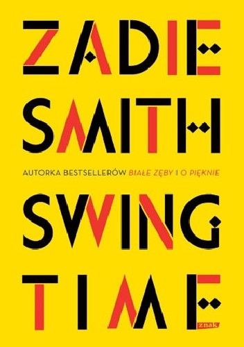 Zadie Smith, Pippa Bennett-warner, Eugenia Vázquez Nacarino: Swing time (Polish language, 2017, Społeczny Instytut Wydawniczy Znak)