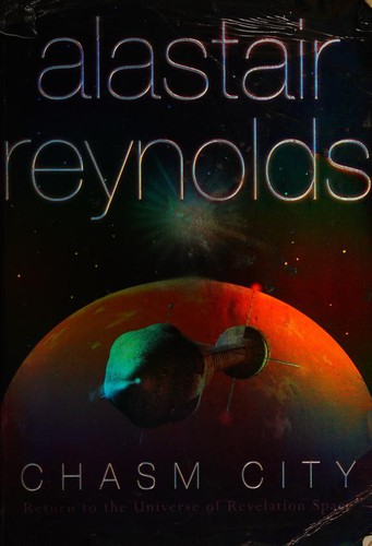 Alastair Reynolds: Chasm City (2001, Gollancz)