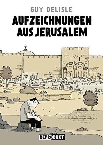 Guy Delisle: Aufzeichnungen aus Jerusalem (Paperback, German language, 2012, Reprodukt)