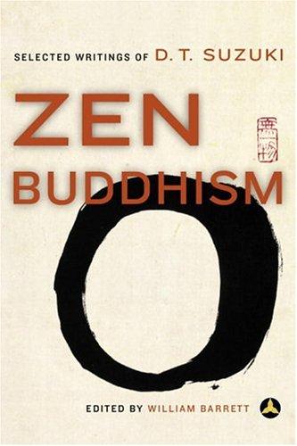 Daisetsu Teitaro Suzuki, William Barrett: Zen Buddhism (Three Leaves)