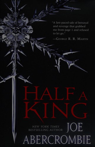 Joe Abercrombie: Half a king (2014, Del Rey)