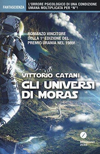 Vittorio Catani: Gli universi di Moras (Italian language, 2016)