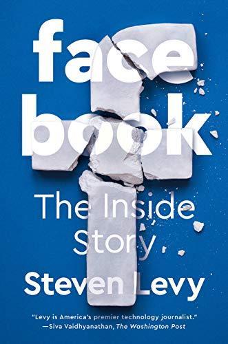 Steven Levy: Facebook: The Inside Story (2020)