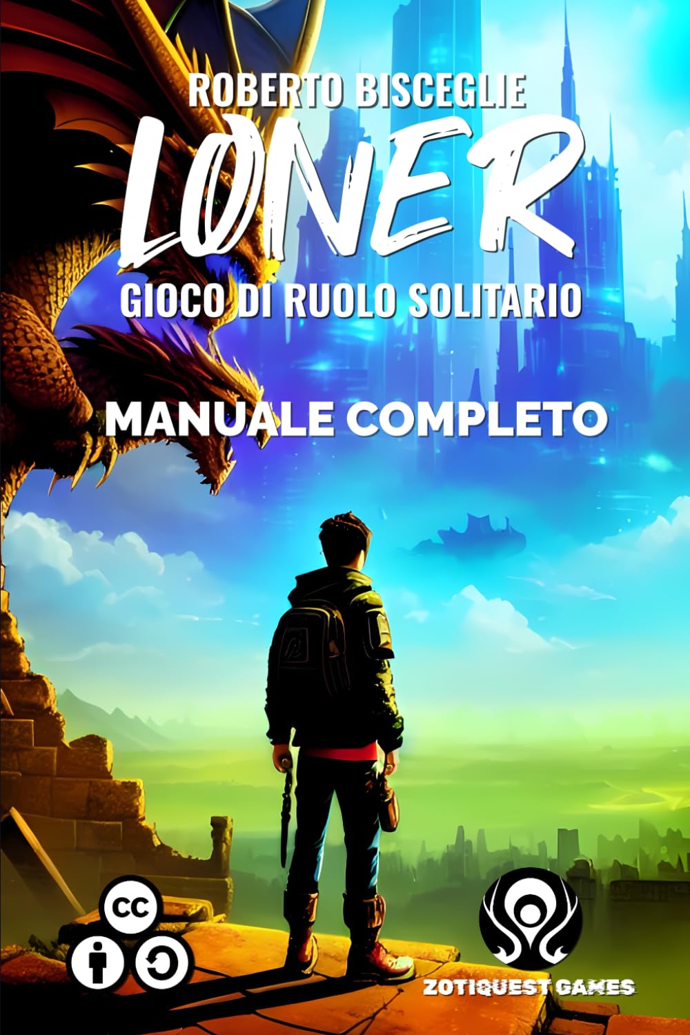 Roberto Bisceglie: Loner: Manuale Completo (Paperback, italiano language, Independently published)