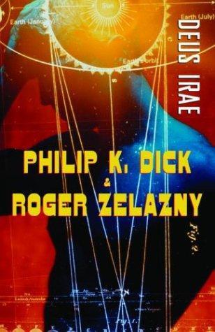 Philip K. Dick, Roger Zelazny: Deus Irae (2003)