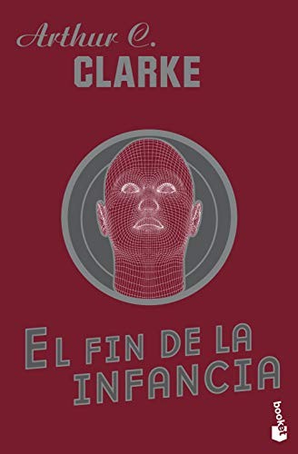 Luis Domènech, Arthur C. Clarke: El fin de la infancia (Paperback, Booket)