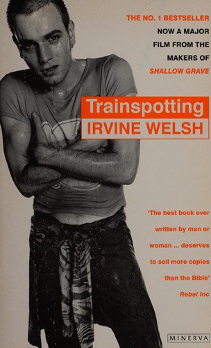 Irvine Welsh: Trainspotting (1996, Minerva)