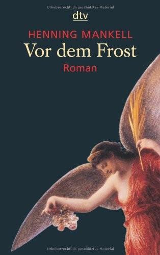 Henning Mankell: Vor dem Frost (German language, 2005, dtv Verlagsgesellschaft)