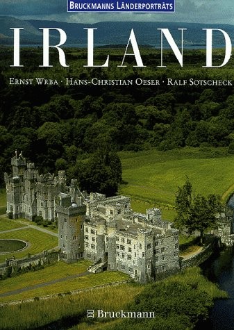 Ernst Wrba, Hans-Christian Oeser, Ralf Sotscheck: Irland (1998, Bruckmann)